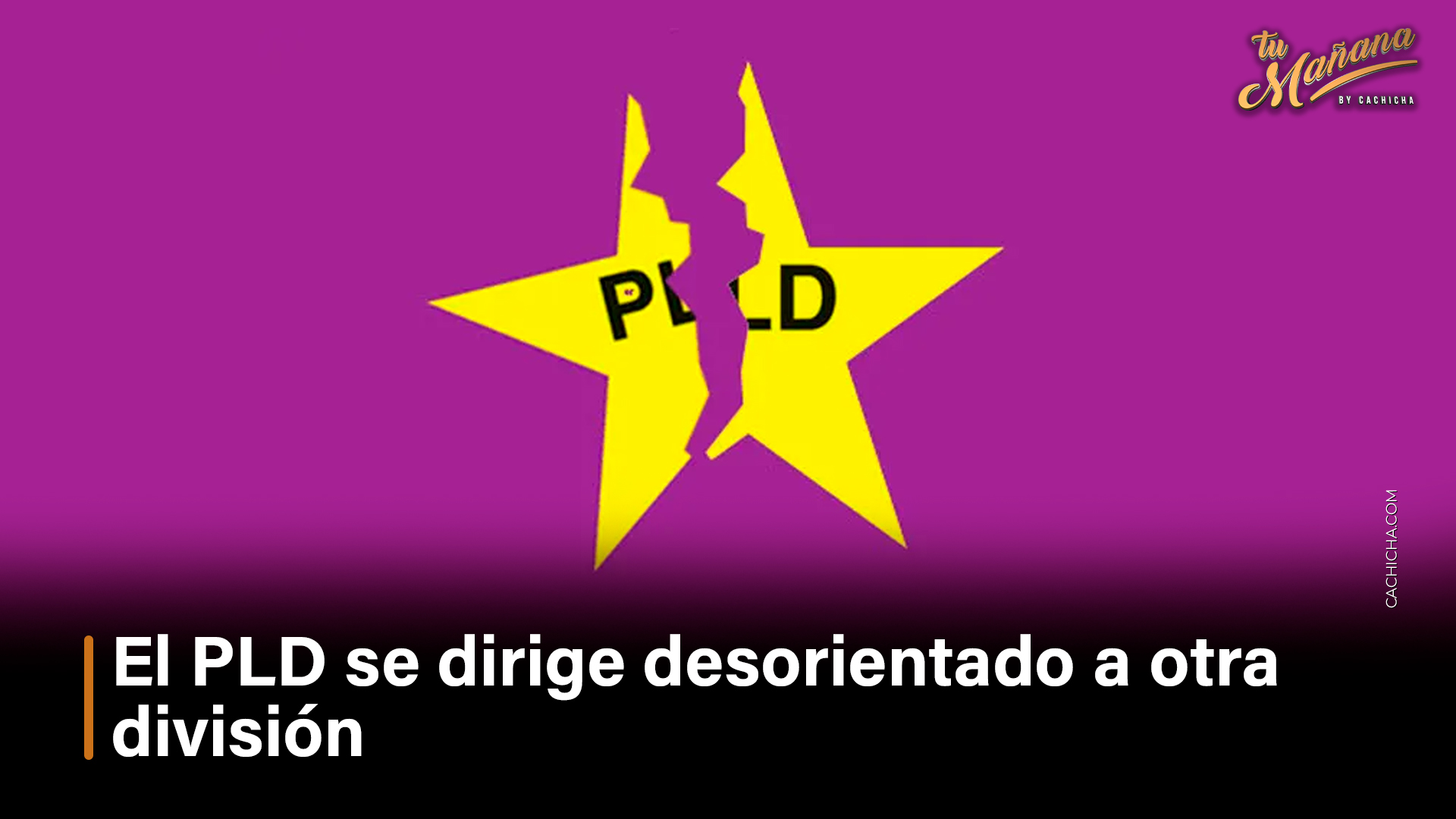 El PLD Se Dirige Desorientado A Otra División | Tu Mañana By Cachicha