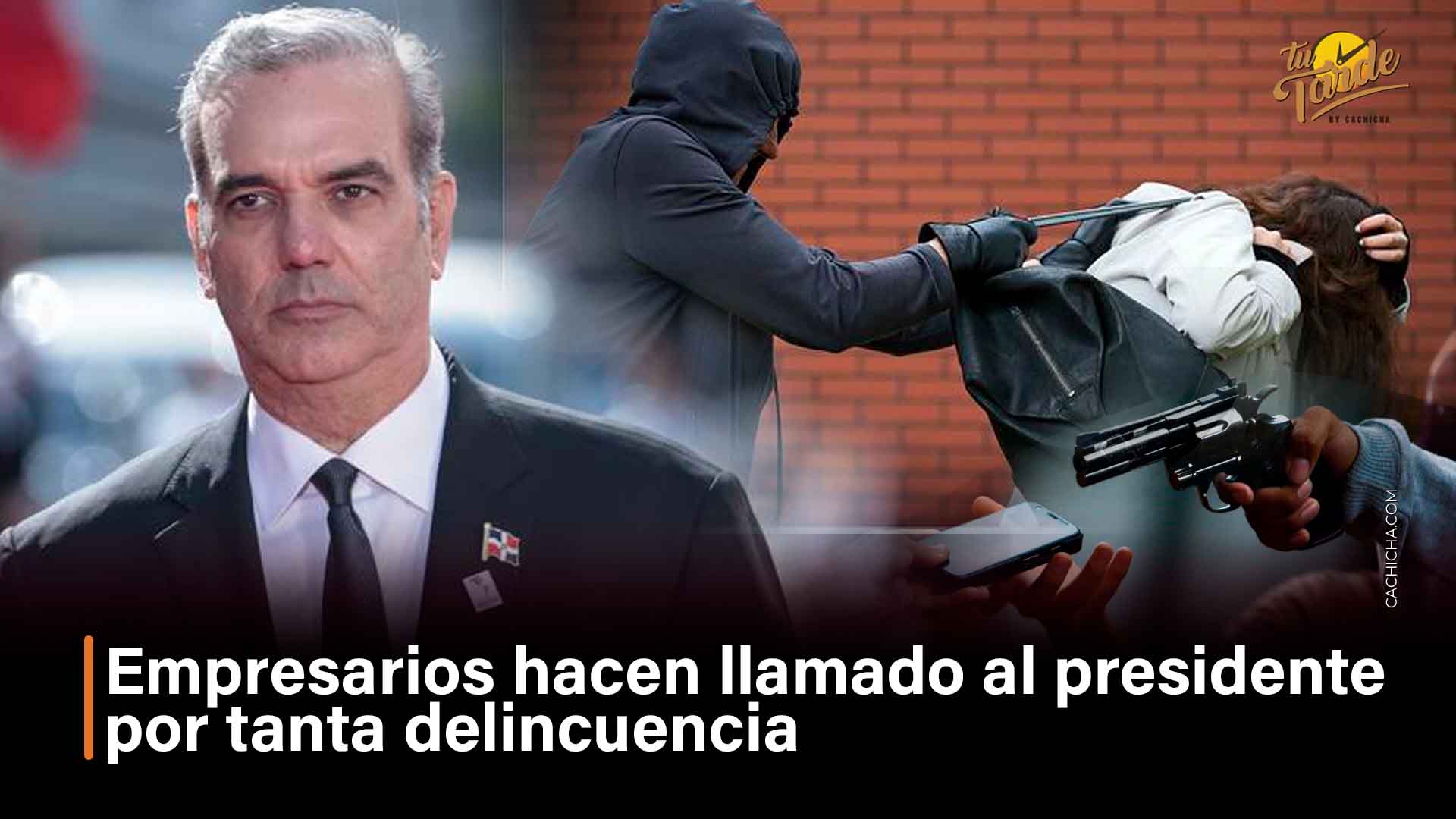 Empresarios Hacen Llamado Al Presidente Por Tanta Delincuencia | Tu Tarde By Cachicha