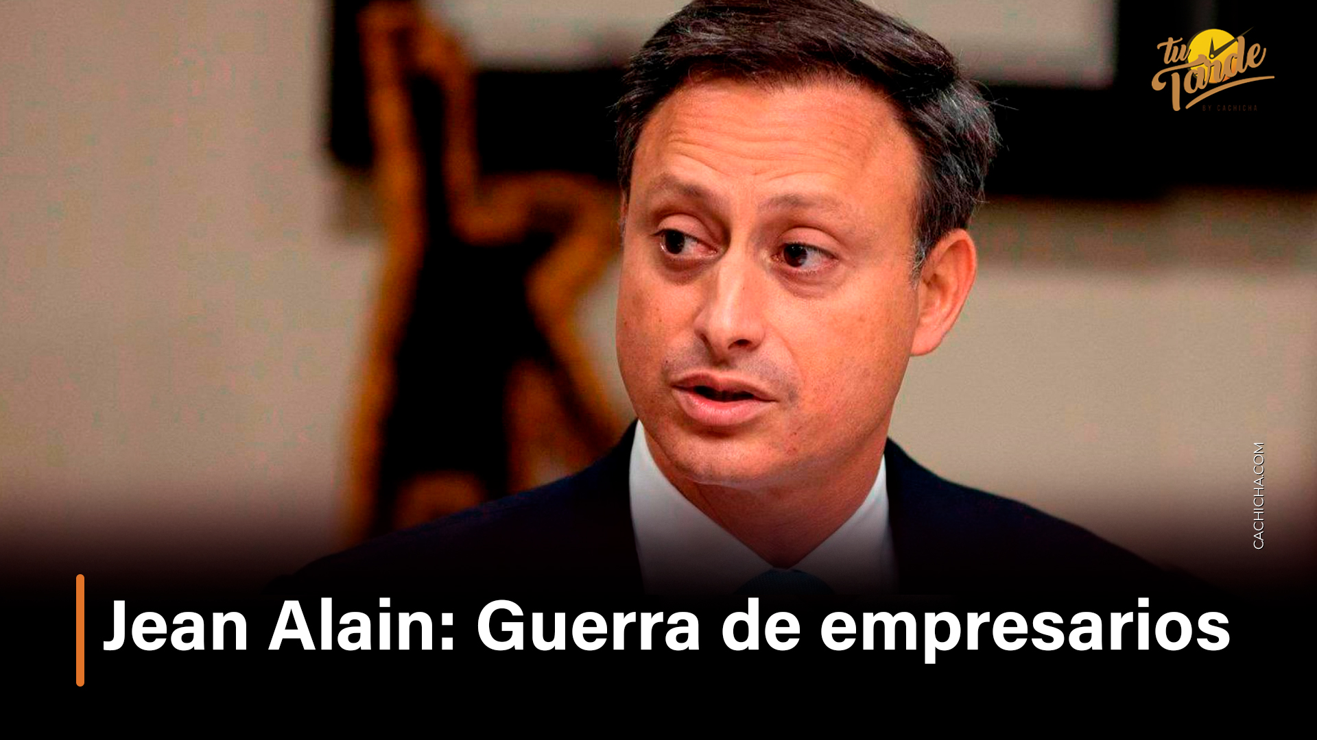 Jean Alain, Guerra De Empresarios