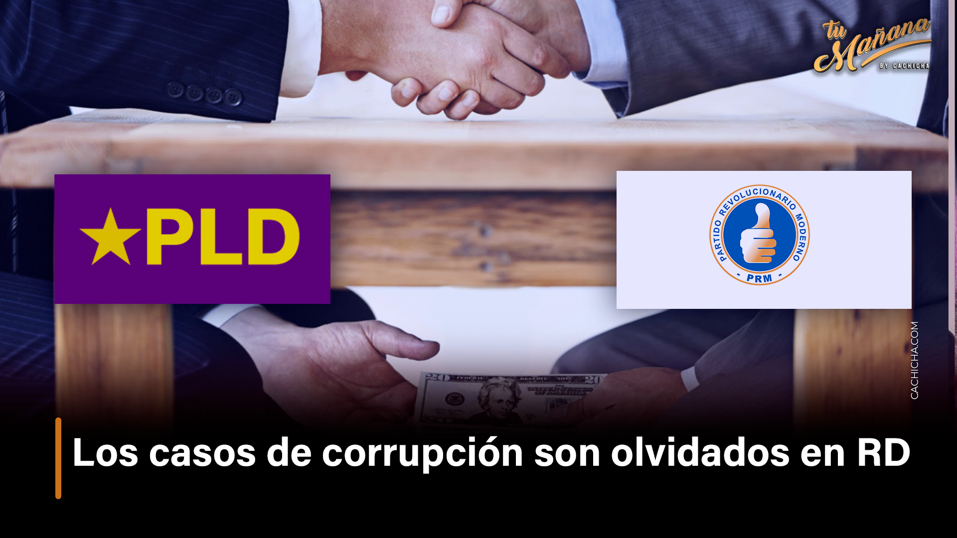 Los Casos De Corrupción Son Olvidados En RD – Tu Mañana By Cachicha