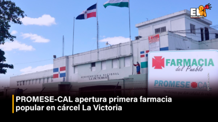 PROMESE-CAL Apertura Primera Farmacia Popular En Cárcel La Victoria – El Denunciante By Cachicha