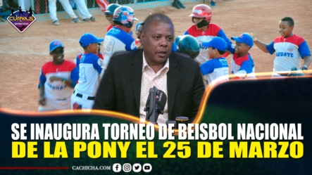 Se Inaugura Torneo De Beisbol Nacional De La Pony El 25 De Marzo – Curvas Deportivas By Cachicha