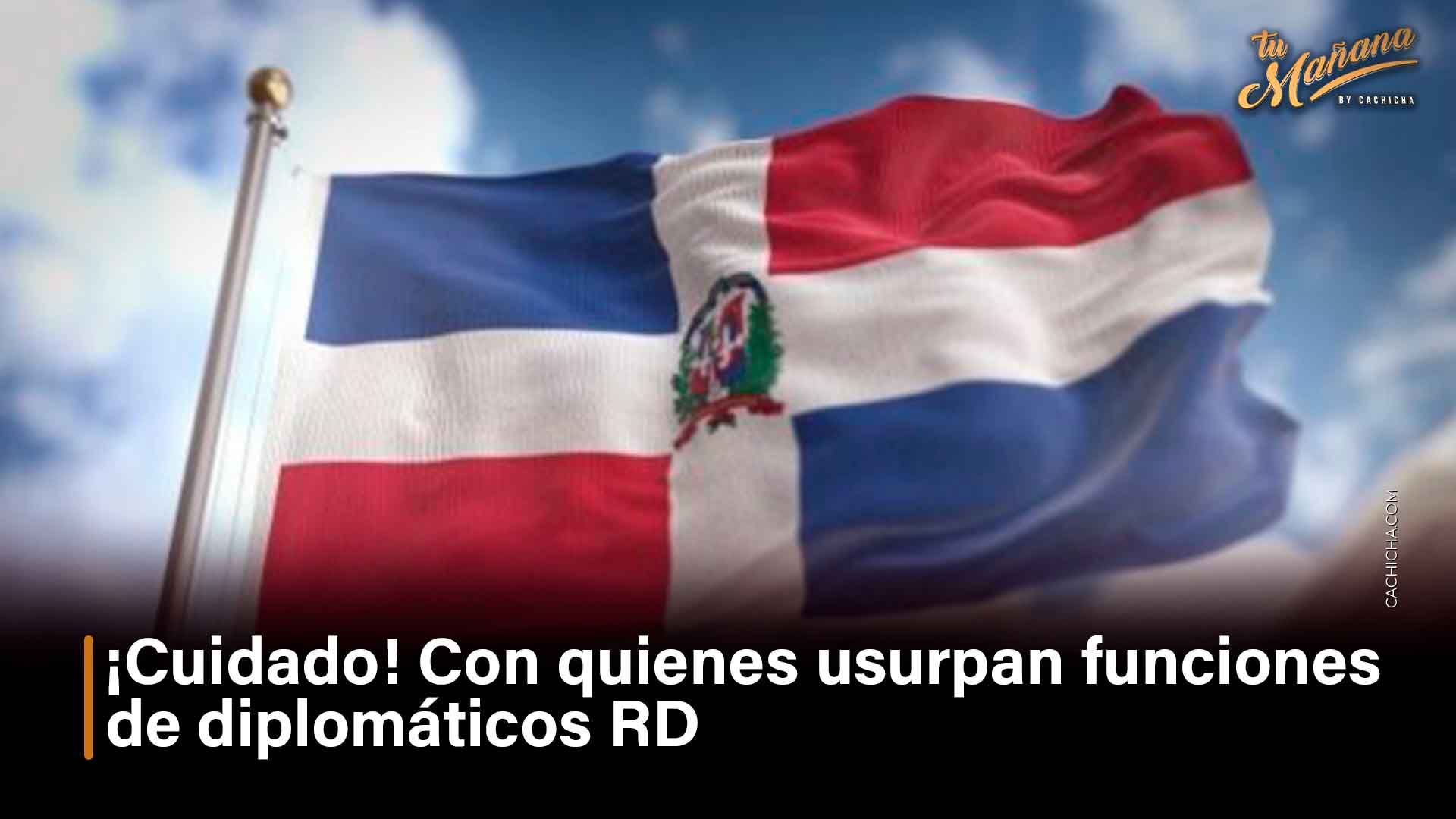 ¡Cuidado! Con Quienes Usurpan Funciones Diplomáticas