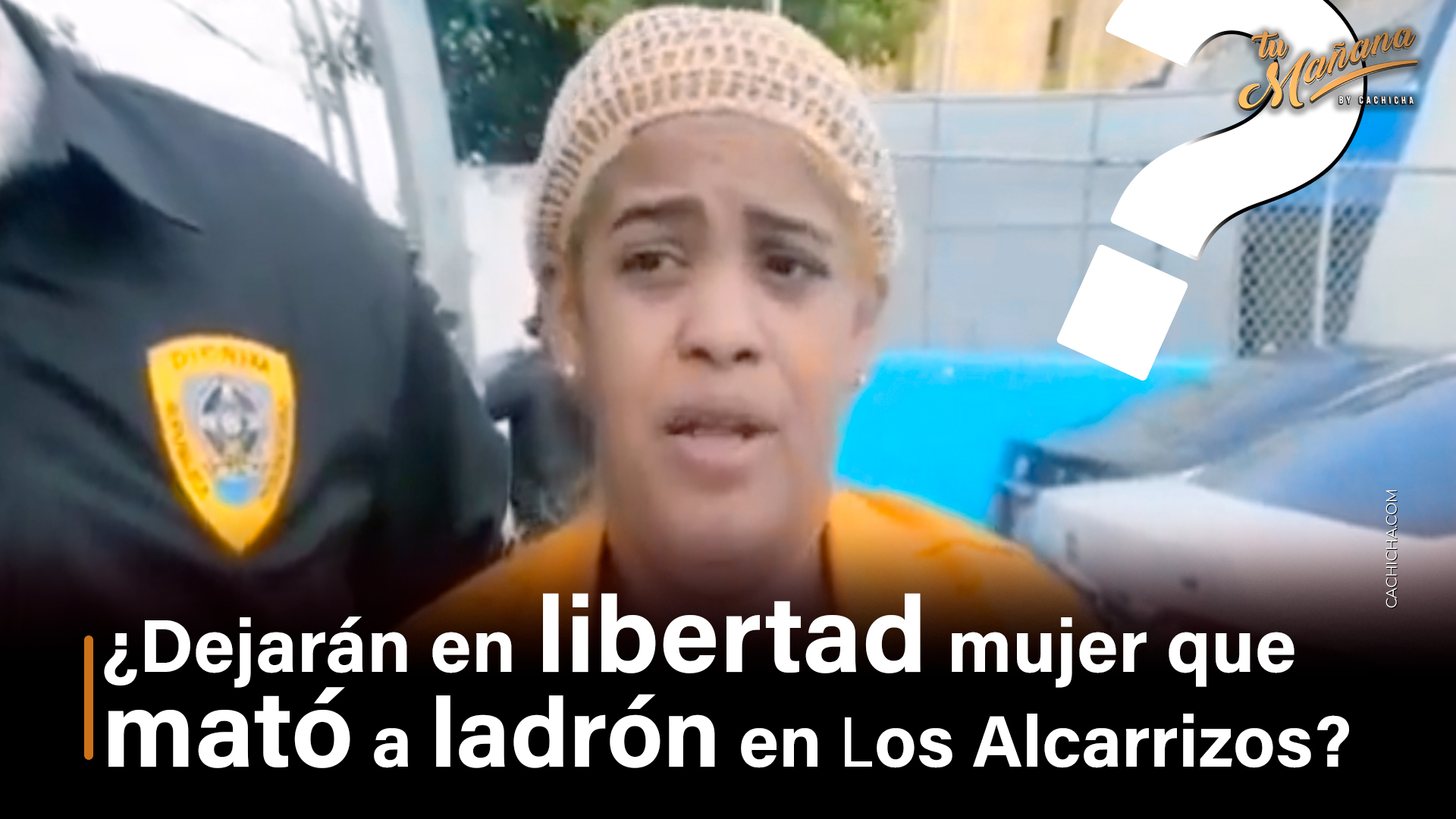 ¿Dejarán En Libertad Mujer Que Mató A Ladrón En Los Alcarrizos?