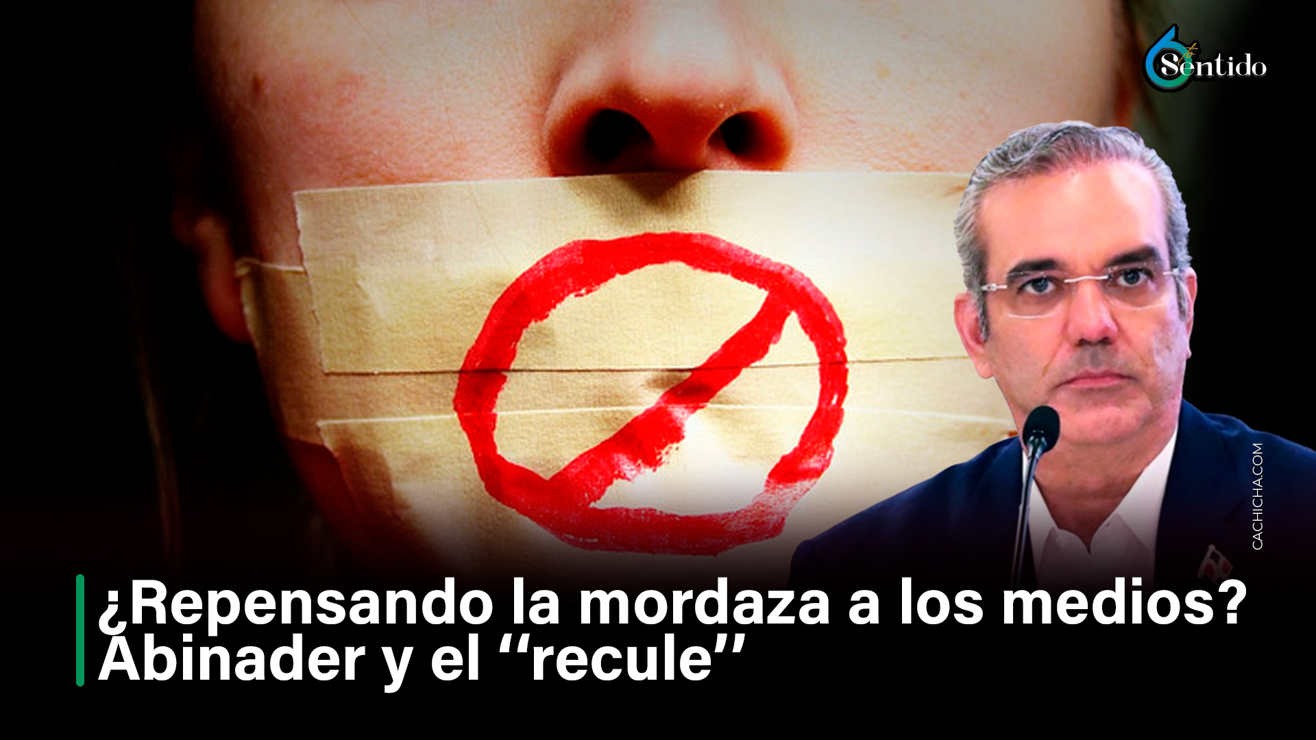 ¿Repensando La Mordaza A Los Medios? Abinader Y El “recule”