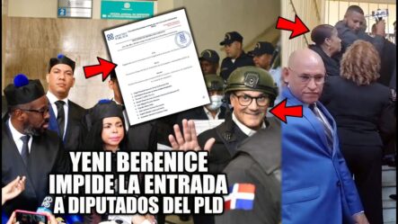 ¡Yeni Berenice Impide La Entrada Por Seguridad A Diputados Del PLD Para Ver A Gonzalo!!
