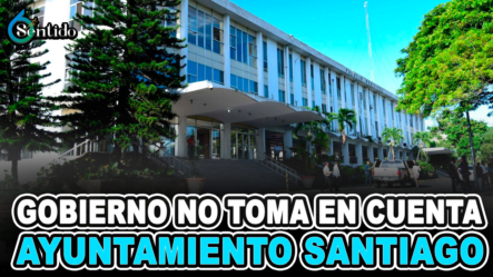 Yineuri Díaz –  Gobierno No Toma En Cuenta Ayuntamiento Santiago | 6to Sentido
