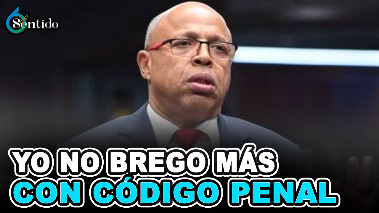 “Yo No Brego Más Con Código Penal” | 6to Sentido