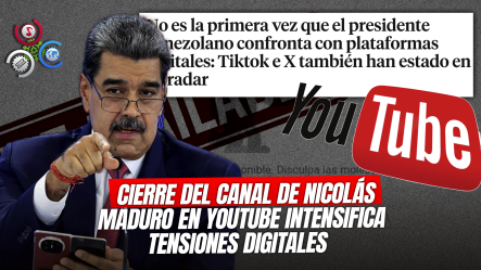 YouTube Elimina El Canal Oficial Del Presidente De Venezuela, Nicolás Maduro