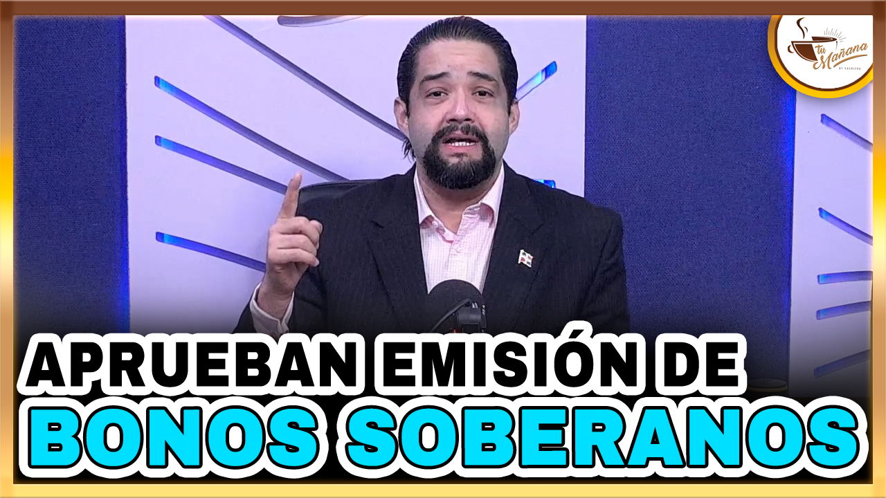 Ysrael Abreu – Aprueban Emisión De Bonos Que Sustentará Presupuesto 2022 | Tu Mañana By Cachicha
