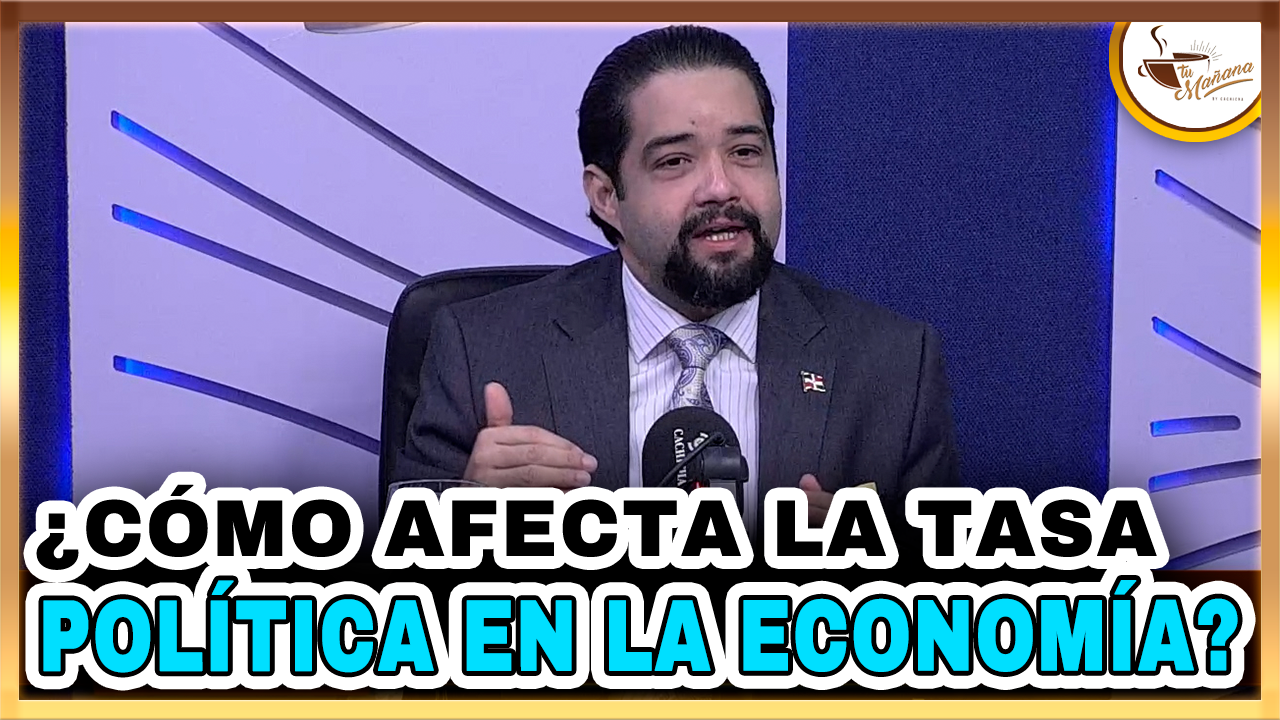 Ysrael Abreu – La Tasa De Política Monetaria Y Como Afecta Nuestra Economía | Tu Mañana By Cachicha