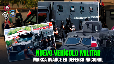 República Dominicana Fortalece Su Defensa Con La Presentación Del Blindado Furia VBD-3 En Azua