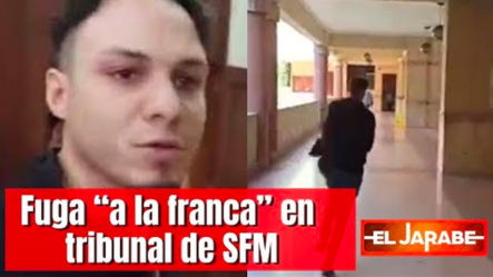 Fuga “a La Franca” En Tribunal De SFM | El Jarabe