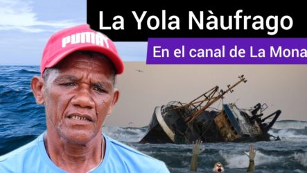La Yola Naufragó EN PLENO CANAL DE LA MONA , Chocamos Con Una Ola Gigante