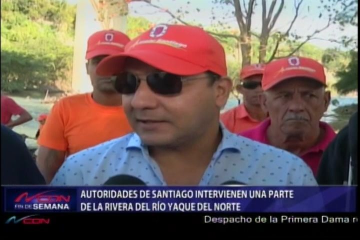 Autoridades De Santiago Intervienen Una Parte De La Rivera Del Río Yaque Del Norte
