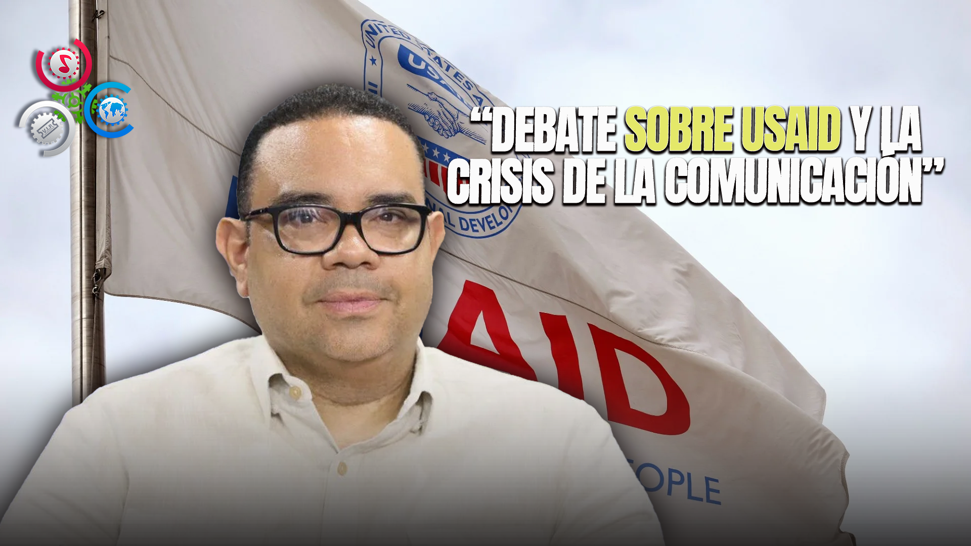 Abel Guzman: Lamenta Que Debate Sobre USAID Muestre Degeneración De La Comunicación