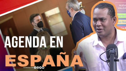 La Agenda De Luis Abinader En España  | Tu Mañana By Cachicha