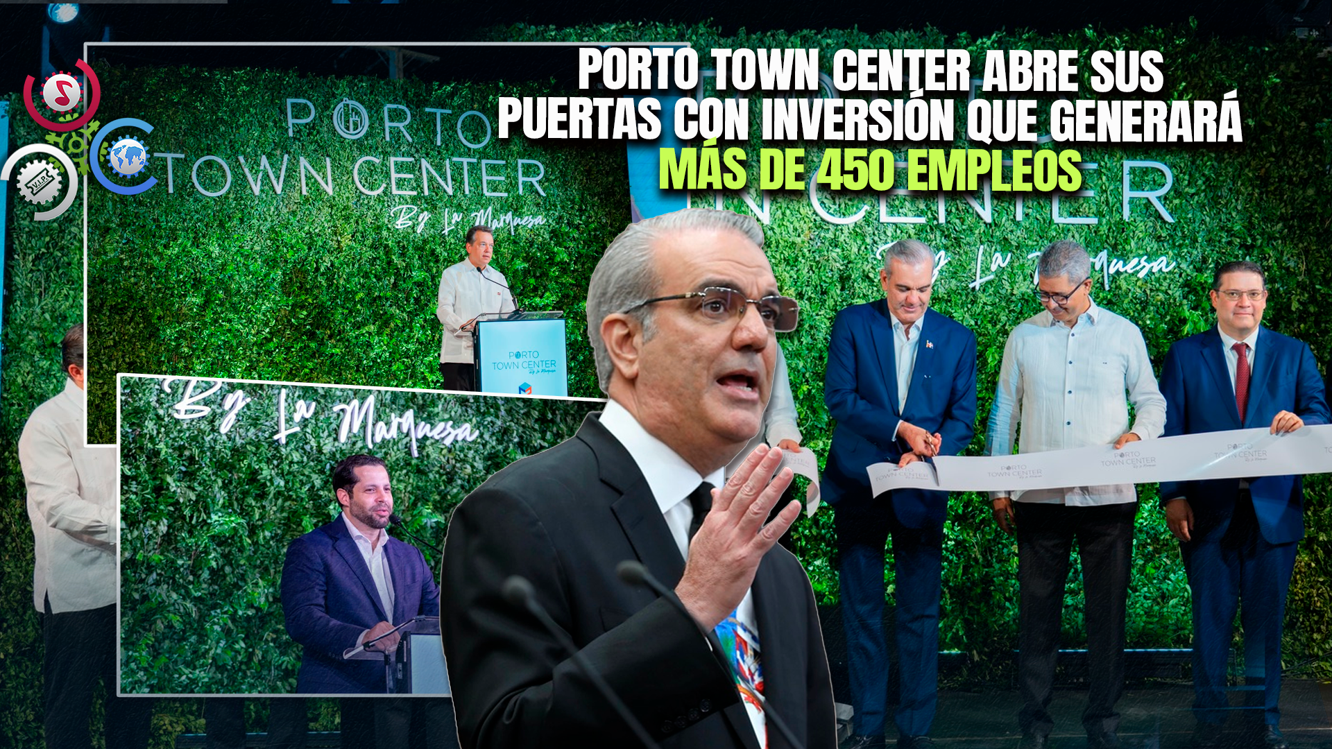 Abinader Inaugura Porto Town Center Y Destaca Confianza Del Sector Privado En La Economía Dominicana