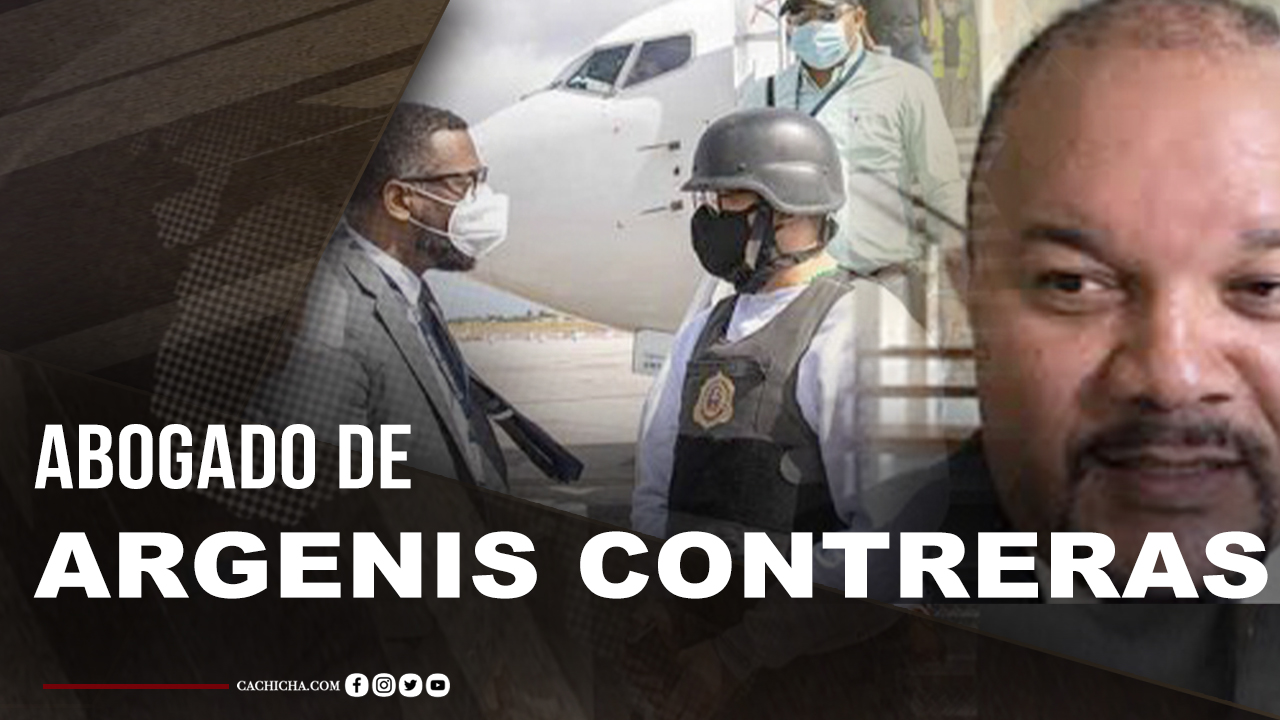 Abogado De Argenis Contreras Dice Por Qué No Lo Habían Extraditado Al País