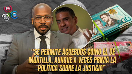 Abogado René Del Rosario Asegura Que El “Código Procesal Penal Permite Acuerdos Como El De Maxi Montilla”