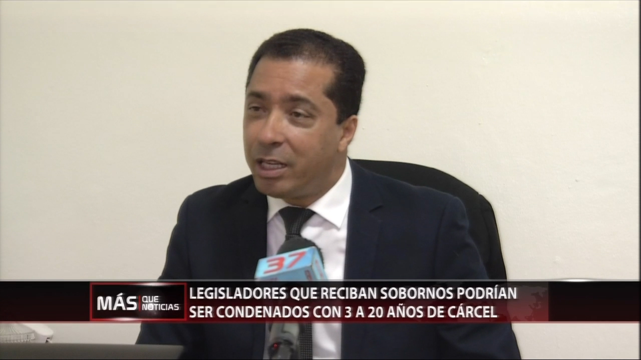 Abogados Aseguran Legisladores Que Reciban Sobornos Podrían Ser Condenados Con 3 A 20 Años De Cárcel