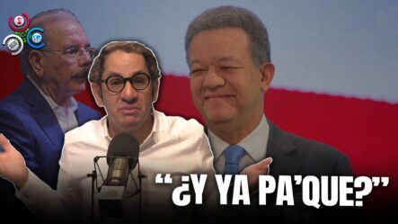 Virgilio Feliz: ¿Se Van A Dar Fin El Abrazo Del Borracho, Danilo Y Leonel Fernández?