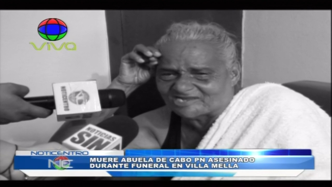 Abuela Del Cabo Asesinado En Villa Mella Sufre Infarto En Medio Del Dolor Por La Perdida De Su Nieto