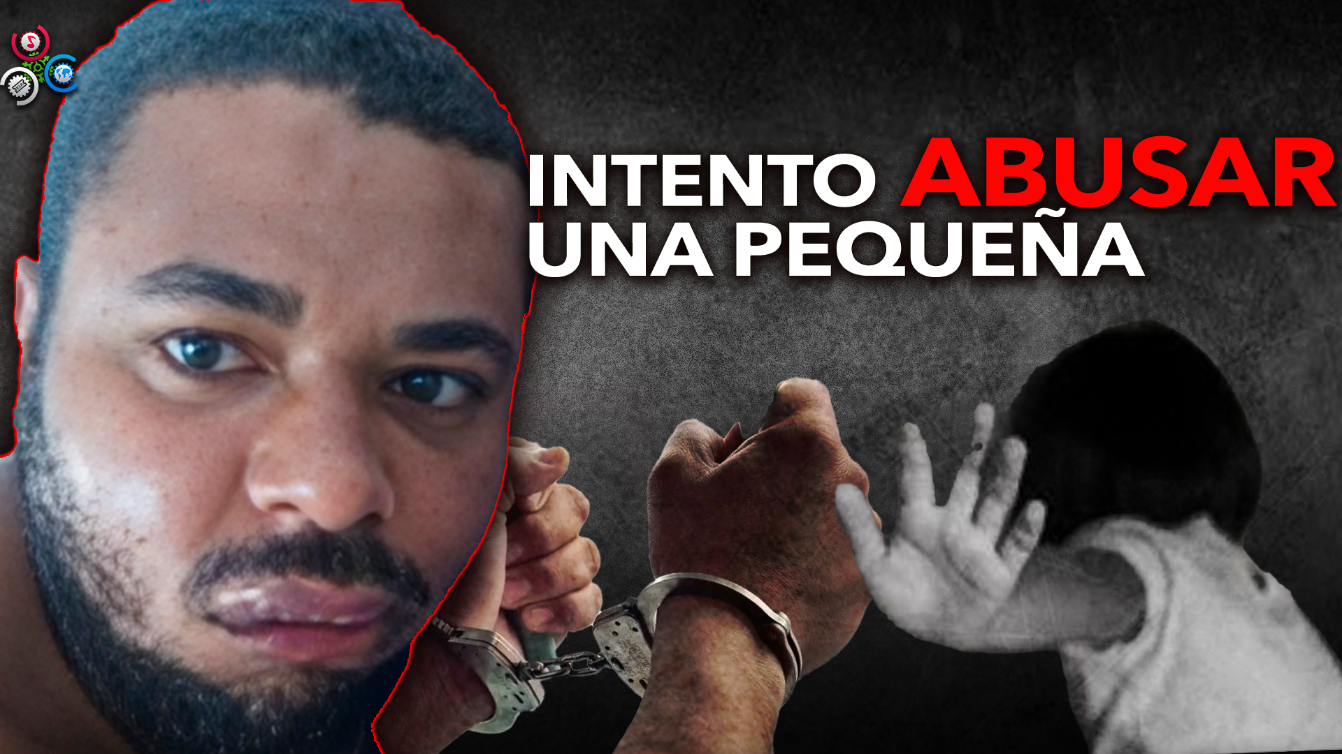 Apresan Hombre Acusado De Intento De Abuso Sexual A Niña De 5 AÑOS En Villa Tapia