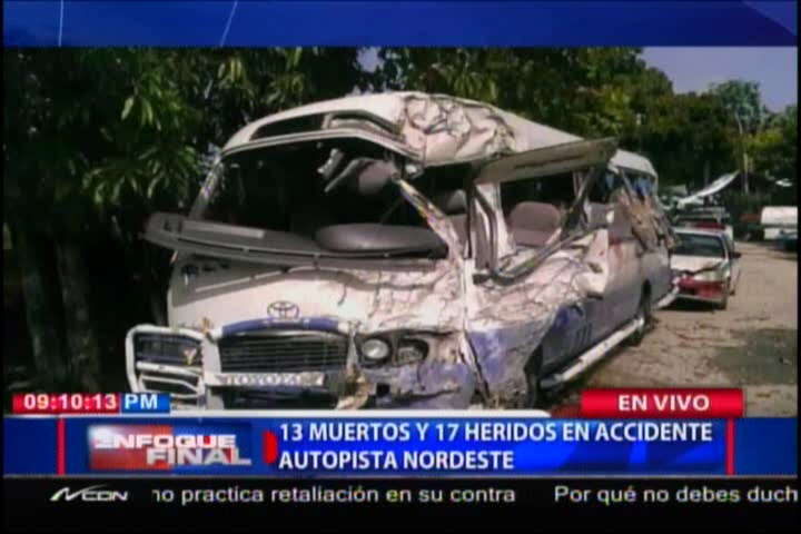 Trágico Accidente En Autopista De Nordeste Deja 13 Muertos Y 17 Heridos #Video