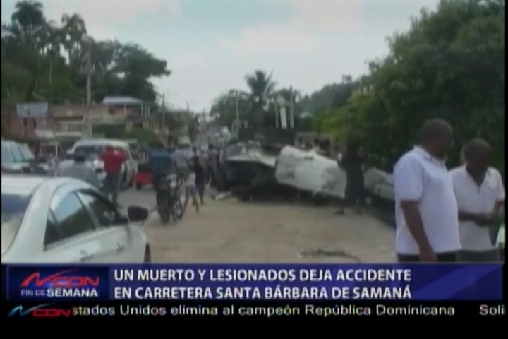 Un Muerto Y Varios Heridos Deja Un Accidente En La Carretera Santa Bárbara De Samaná