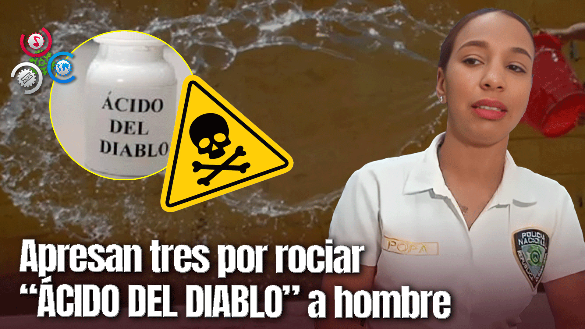 Arrestan Tres Personas Por Fallecimiento De Un Hombre Tras Lanzarle Un ácido