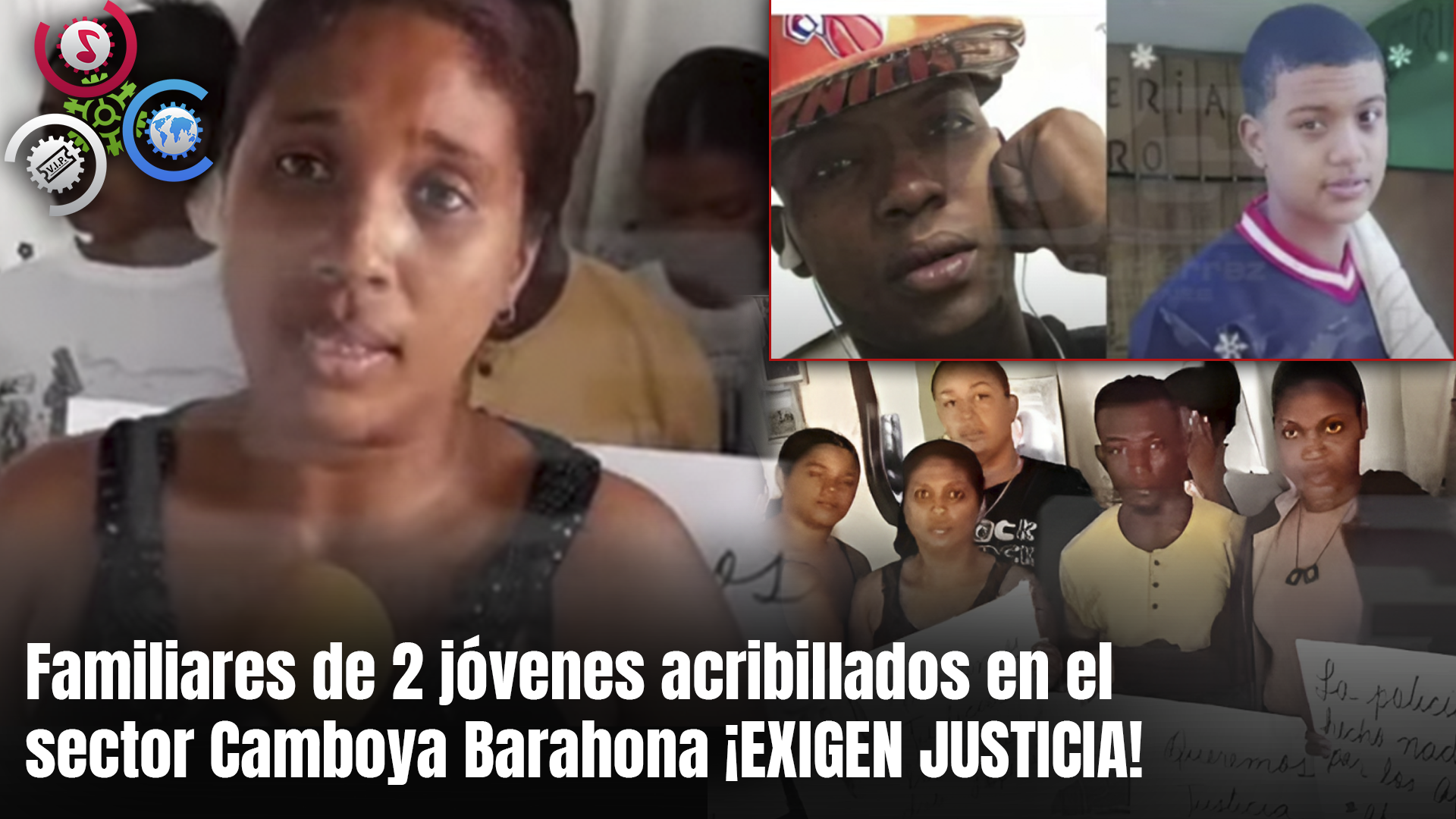 Familiares De 2 Jóvenes Acribillados En El Sector Camboya Barahona ¡EXIGEN JUSTICIA!
