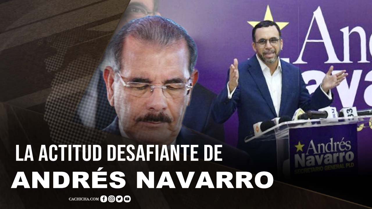 La Actitud Desafiante De Andrés Navarro