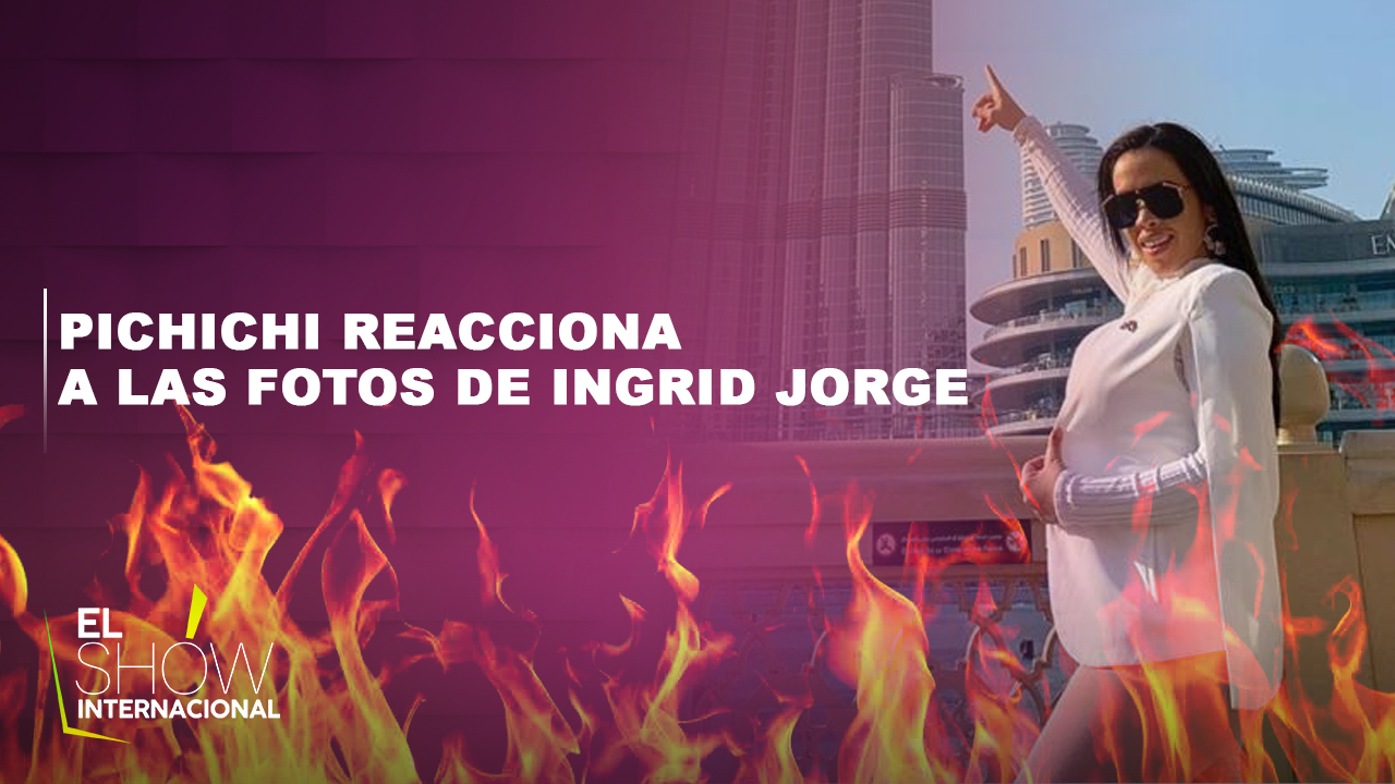Pichichi Ex De Ingrid Jorge Reacciona A Sus Fotos En Dubai