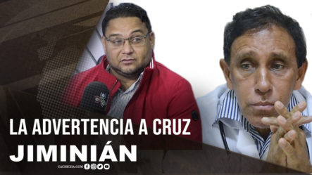 La Advertencia De Manuel Cruz A Cruz Jiminián