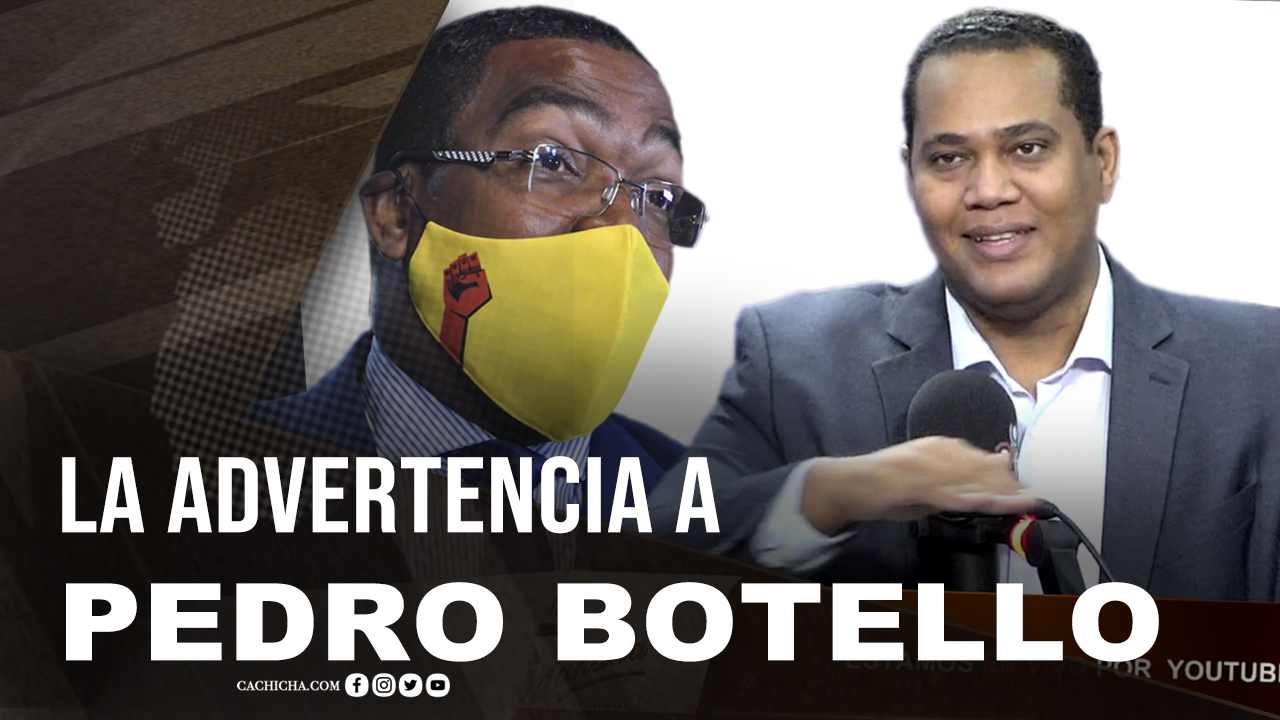 La Advertencia A Pedro Botello – Marcha De 30% El 27 De Febrero