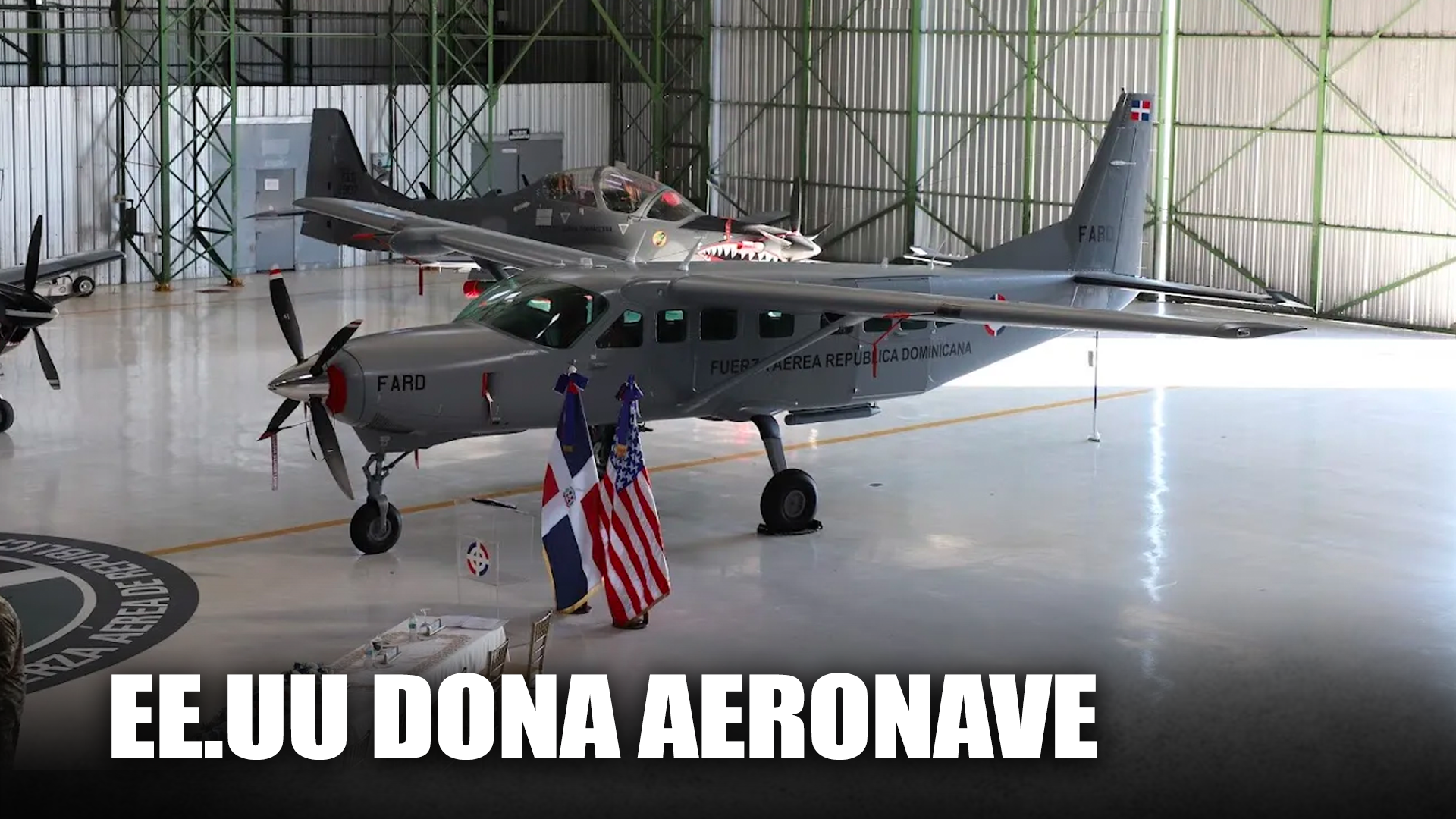 Gobierno De EE.UU Dona Aeronave Para Combate Del Narcotráfico
