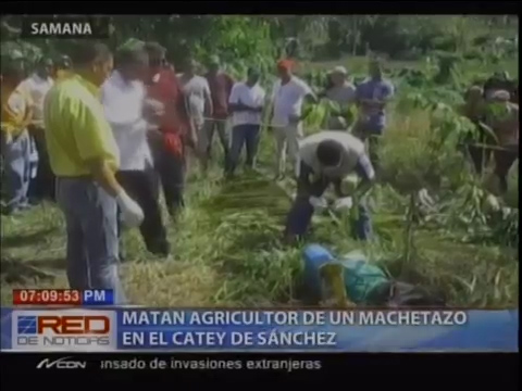 Matan Agricultor De Un Machetazo En El Catey De Sánchez #Video
