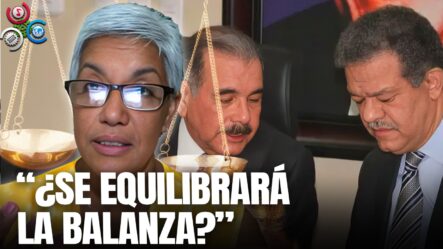 Altagracia Salazar: ¿Se Abrazan Danilo Y Leonel O Declinan Abel O Leonel? | Sin Maquillaje