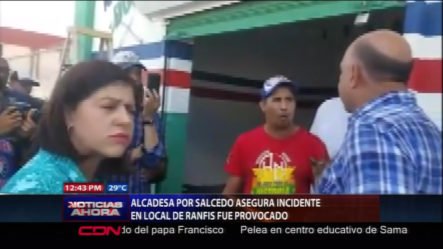 Alcaldesa Por Salcedo Asegura Incidente En Local De Ramfis Fue Provocado
