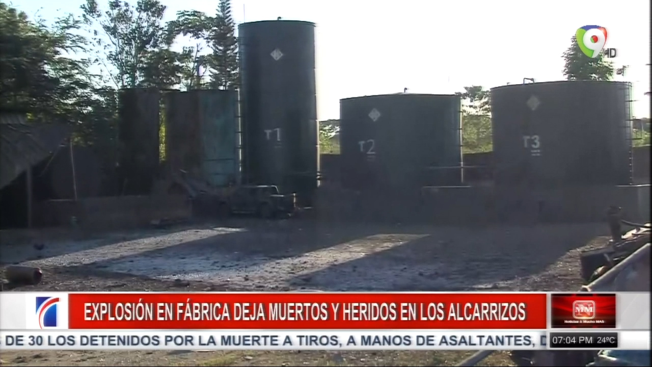 Dos Muertos Y Cuatro Heridos Deja Una Explosión De Una Fábrica En Los Alcarrizos