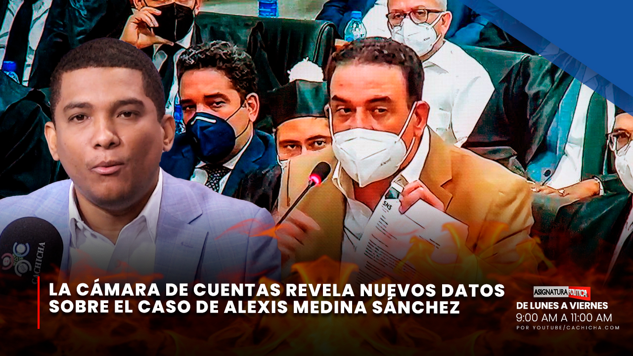 Revelan Datos Nuevos Que Incriminan A Alexis Medina | Asignatura Política