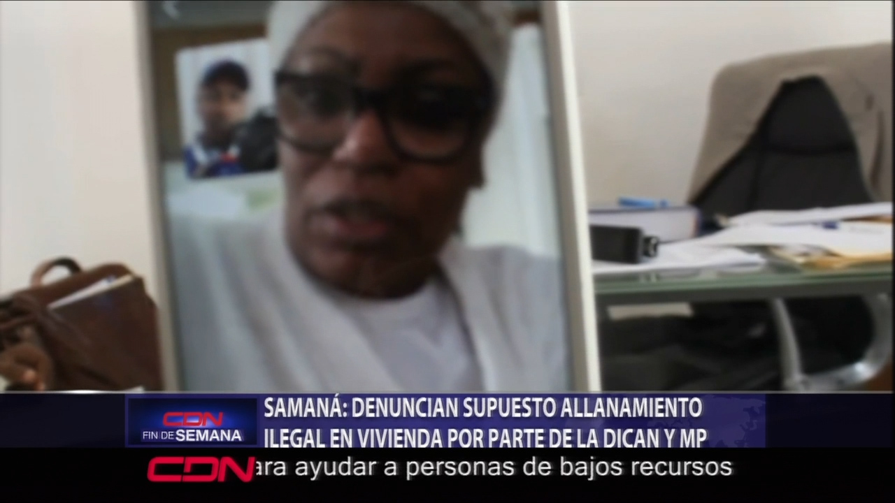 En Samaná Una Familia Denuncian Que Agentes De DICAN Y El MP Hicieron Un Supuesto Allanamiento Ilegal En Su Vivienda