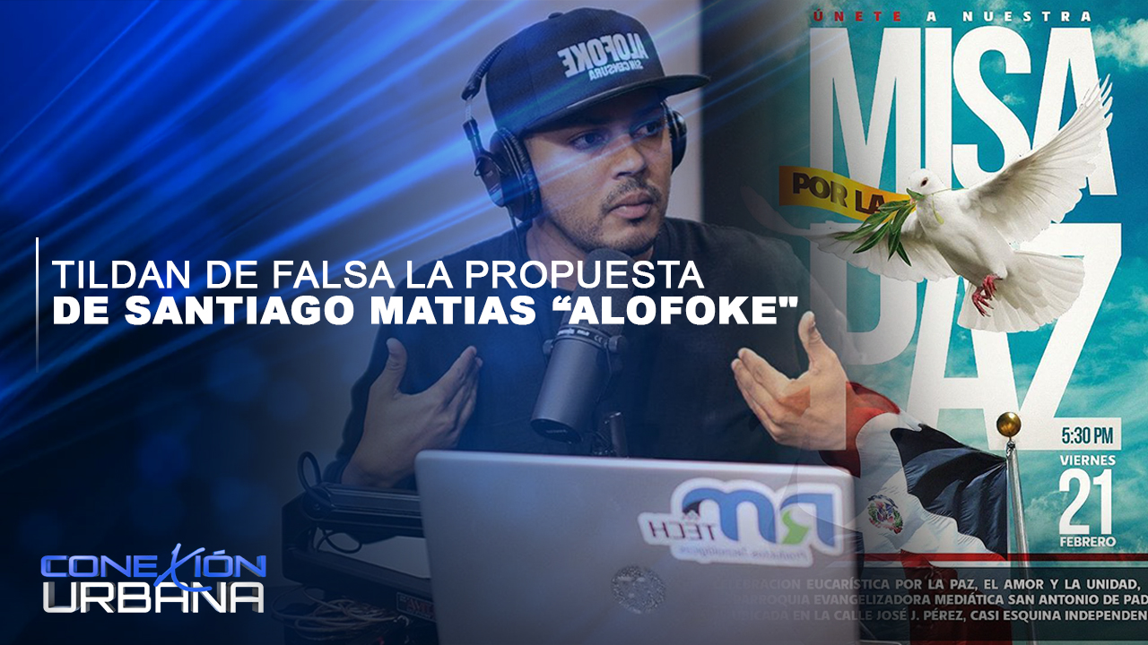 Tildan De Falsa La Propuesta De Santiago Matias “Alofoke”