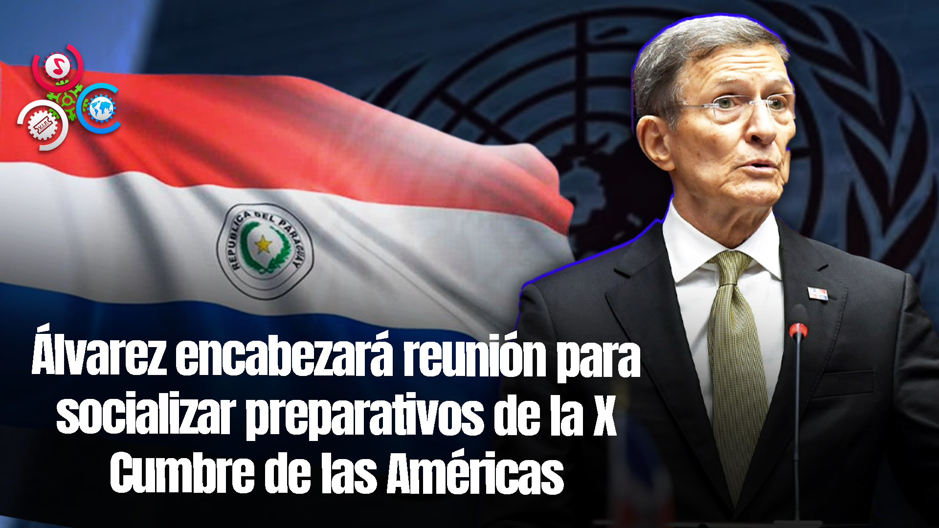 Canciller Roberto Álvarez Viajará A Paraguay Para Participar En Asamblea De La OEA