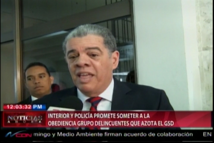 Interior Y Policía Promete Someter A La Obediencia Grupo De Delincuentes Que Azota El Gran Santo Domingo
