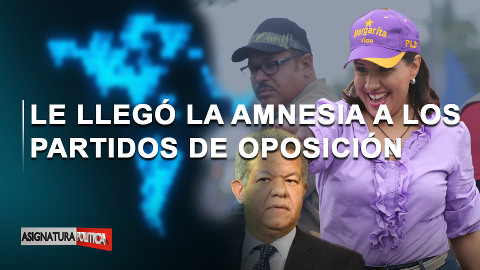 🔴 EN VIVO: Le Llegó La Amnesia A Los Partidos De Oposición | Asignatura Política