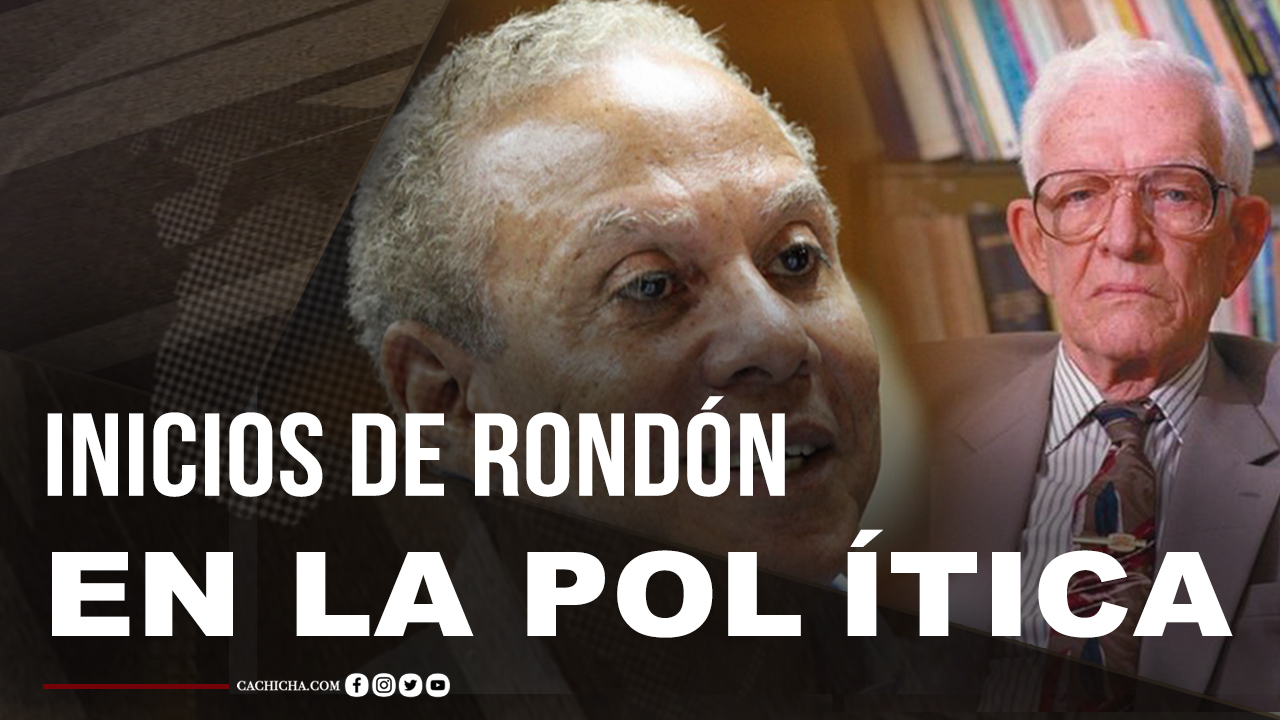 La Máxima Inspiración De Ángel Rondón En La Política Y Sus Inicios En Los Negocios