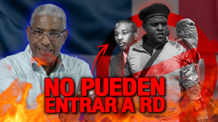 Gobierno Dominicano ”Se Pone Los Pantalones” | Medidas Contra Bandas Haitianas