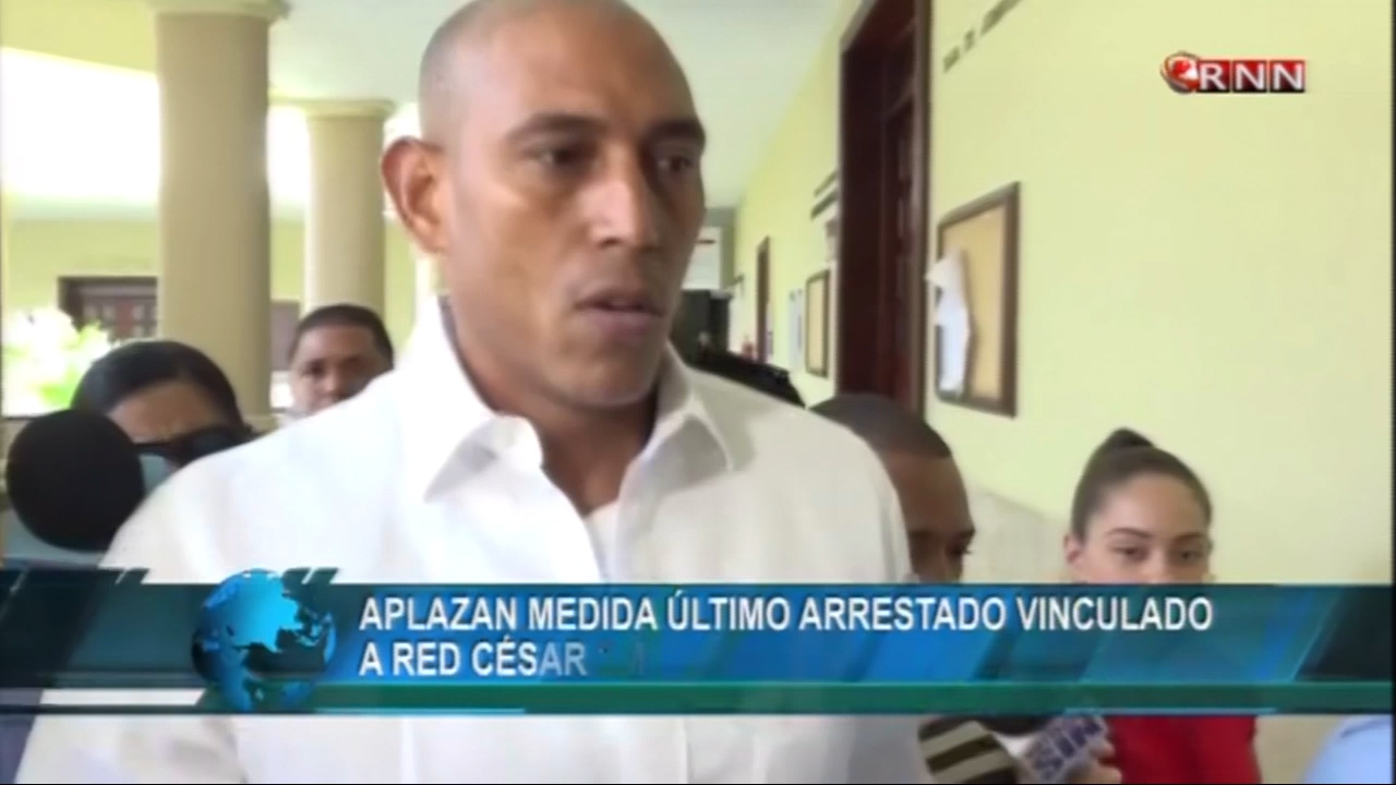 Aplazan Medida Último Arrestado Vinculado A Red César Emilio Peralta “El Abusador”